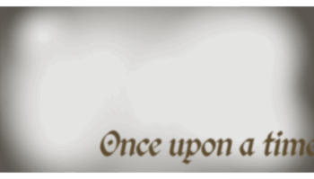 Once upon a time